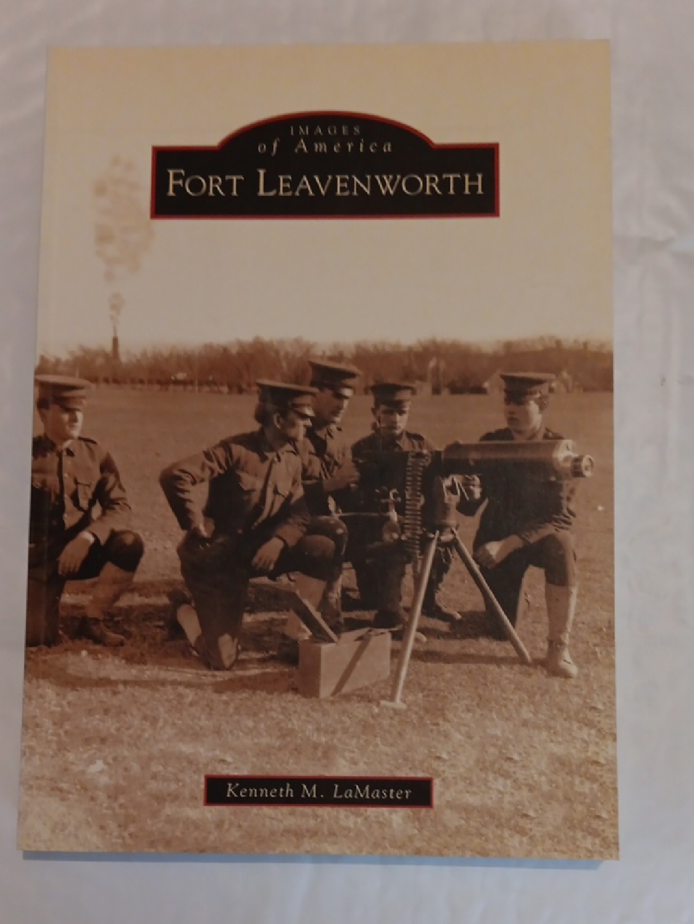 Fort Leavenworth Images of America Paperback - Sepia Cover